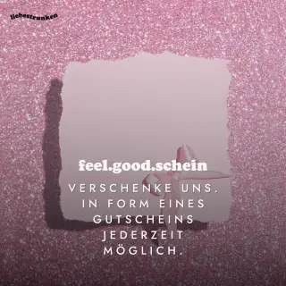 Gutscheine für Workshops, Essentials & Experiences bei liebestrunken SELF LOVE CLUB Salzburg | feel.good.schein